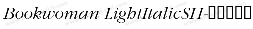 Bookwoman LightItalicSH字体转换